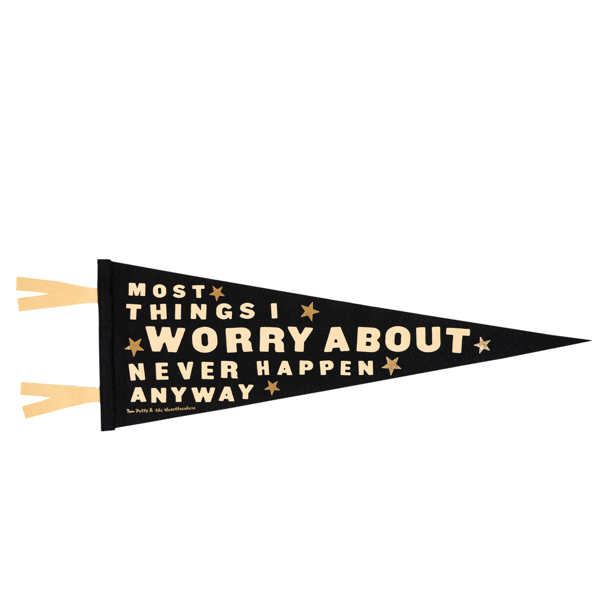 Most Things I Worry About Never Happen Anyway Pennant • Tom Petty x Oxford Pennant
