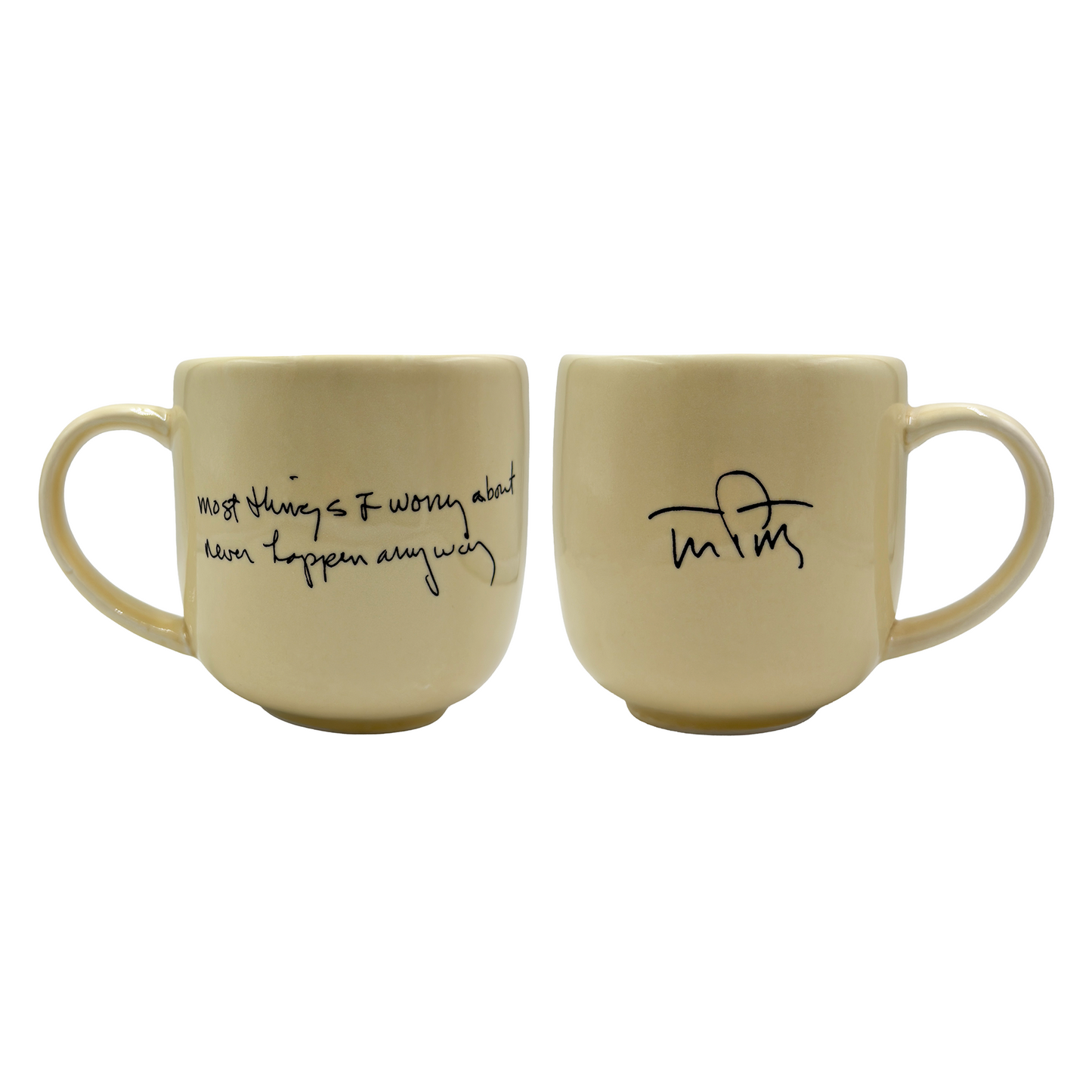 Most Things I worry about Never Happen Anyway Mug