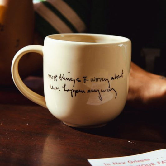 Most Things I worry about Never Happen Anyway Mug