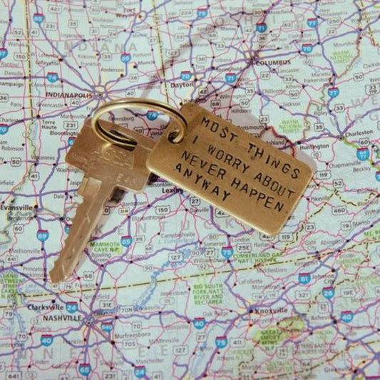 Most Things I Worry About Never Happen Anyway Brass Keychain