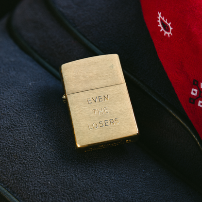'Even the Losers' Stamped Brass Zippo