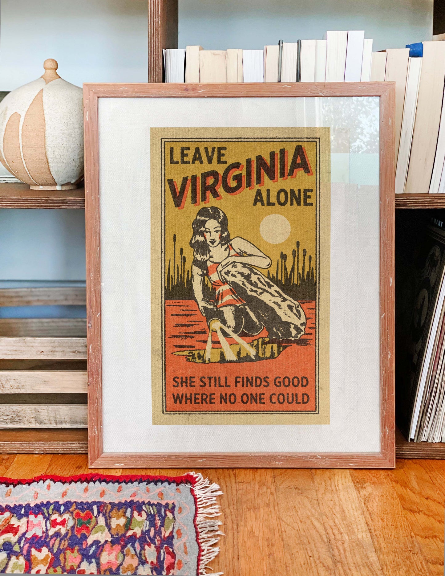 Leave Virginia Alone Print