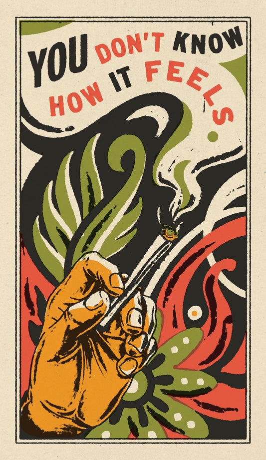 You Don't Know How it Feels Print