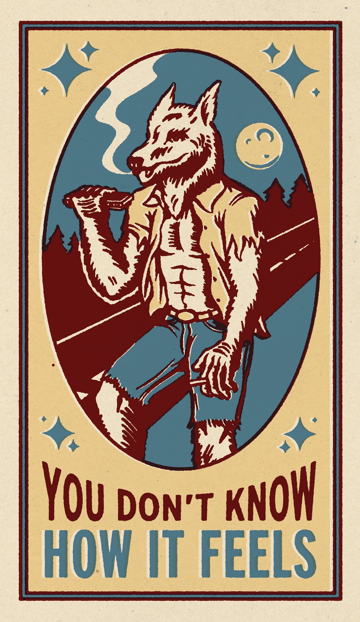 You Don't Know How it Feels Wolf Print