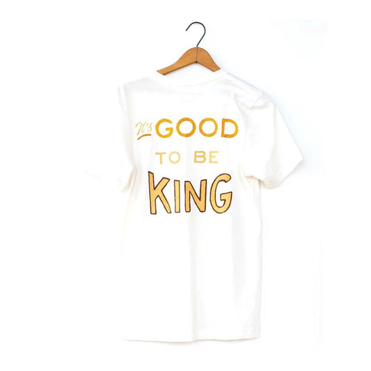 Good To Be King Tee